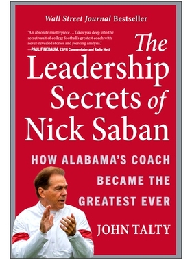 预订 The Leadership Secrets of Nick Saban: How Alabama’s Coach Became the Greatest Ever: 9781637740835