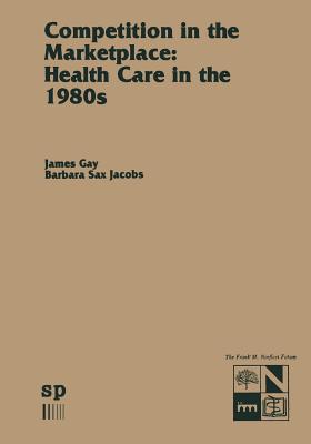 【预订】Competition in the Marketplace: Health Care in the 1980s
