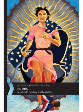 预订 Junctures in Women’s Leadership: The Arts 女性领导力的结晶：艺术: 9780813576251