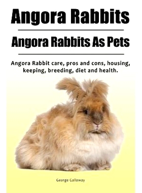 预订 Angora Rabbit. Angora Rabbits As Pets. Angora Rabbit care, pros and cons, housing, keeping, breeding, diet and heal