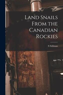 [预订]Land Snails From the Canadian Rockies 9781017445329