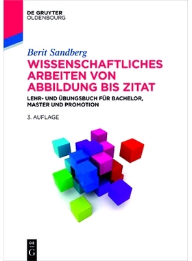 预订 Wissenschaftliches Arbeiten von Abbildung bis Zitat: Lehr- und Übungsbuch für Bachelor, Master und Promotion: 978