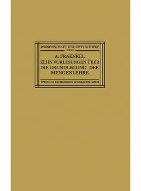 预订 Zehn Vorlesungen Über die Grundlegung der Mengenlehre: Gehalten in Kiel auf Einladung der Kant-Gesellschaft, Ortsg
