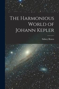 [预订]The Harmonious World of Johann Kepler 9781014216090
