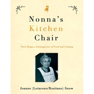 预订 Nonna’s Kitchen Chair: There Began a Lifelong Love of Food and Cooking: 9781736931516