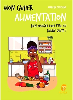 预订 Mon cahier alimentation afro : bien manger pour être en bonne santé ! 我的非洲饮食笔记本：吃得好才能健康！: 97824