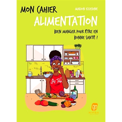 预订 Mon cahier alimentation afro : bien manger pour être en bonne santé ! 我的非洲饮食笔记本：吃得好才能健康！: 97824