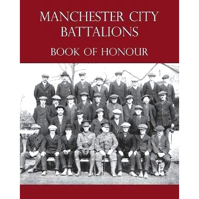 预订 Manchester City Battalions of the 90th & 91st Infantry Brigades Book of Honour: 9781783312290
