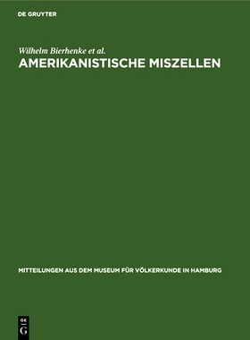预订 Amerikanistische Miszellen: Festband Franz Termer in Freundschaft und Verehrung gewidmet von Freunden, Kollegen und