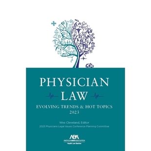 预订 Physician Law: Evolving Trends & Hot Topics 2023 医师法:2023 年发展趋势和热点话题: 9781639053650