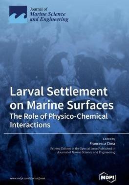 [预订]Larval Settlement on Marine Surfaces: The Role of Physico-Chemical Interactions 9783036575537