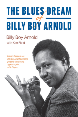 【预订】The Blues Dream of Billy Boy Arnold 9780226809205