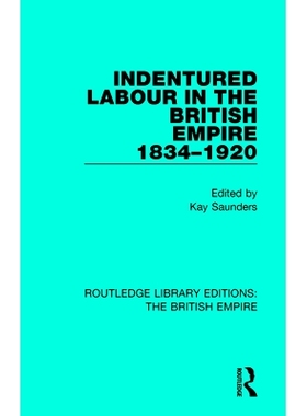 预订 Indentured Labour in the British Empire, 1834-1920: 9780815359463