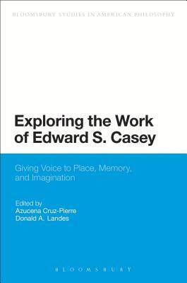 [预订]Exploring the Work of Edward S. Casey 9781474222945