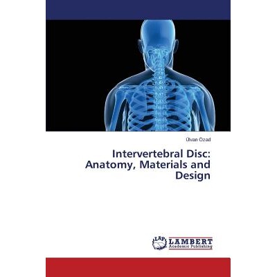 预订 Intervertebral Disc: Anatomy, Materials and Design: 9783659537790