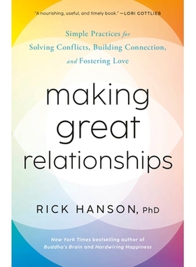 预订 Making Great Relationships: Simple Practices for Solving Conflicts, Building Connection, and Fostering Love: 978059