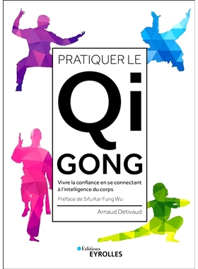 预订 Pratiquer le qi gong : vivre la confiance en se connectant à l’intelligence du corps 练习气功：通过连接身体的智能