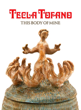 预订 Tecla Tofano: This Body of Mine Tecla Tofano：我的身体: 9798218240936