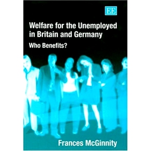 预订 Welfare for the Unemployed in Britain and Germany: Who Benefits? 英国和德国的失业福利:谁受益?: 9781843762201