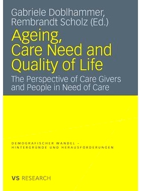 预订 Ageing, Care Need and Quality of Life: The Perspective of Care Givers and People in Need of Care 老龄化、照料需求与