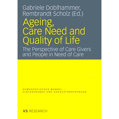 预订 Ageing, Care Need and Quality of Life: The Perspective of Care Givers and People in Need of Care 老龄化、照料需求与