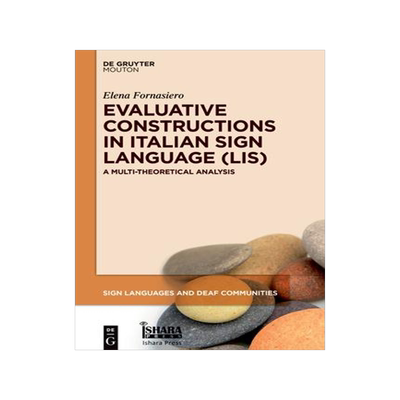 [预订]Evaluative Constructions in Italian Sign Language (LIS) 9783110783391