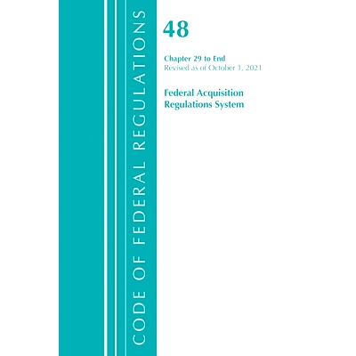 预订 Code of Federal Regulations, Title 48 Federal Acquisition Regulations System Chapter 29-End, Revised as of October
