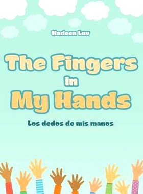 预订 The Fingers in My Hands: Los dedos de mis manos: 9781490781983
