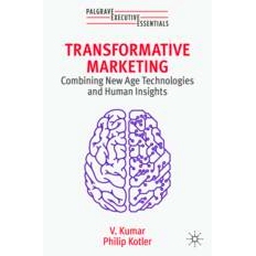 电子书 Transformative Marketing: Combining New Age Technologies and Human Insights 变革营销：结合新时代技术与人类洞察力: