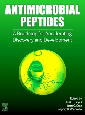 预订 Antimicrobial Peptides: A Roadmap for Accelerating Discovery and Development 抗菌肽：加速发现和开发的路线图: 978044