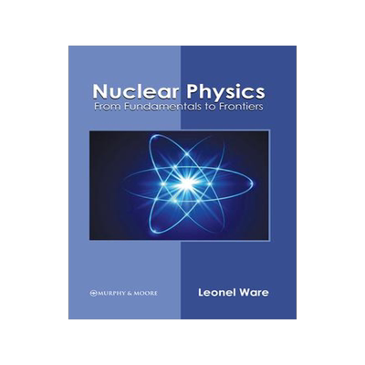 [预订]Nuclear Physics: From Fundamentals to Frontiers 9781639874026