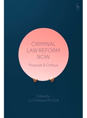 预订 Criminal Law Reform Now: Proposals & Critique: 9781509916771