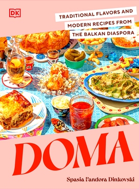 预订 Doma: Traditional Flavors and Modern Recipes from the Balkan Diaspora: 9780744092462