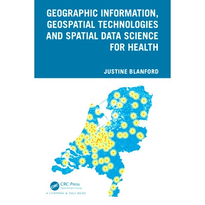 预订 Geographic Information, Geospatial Technologies and Spatial Data Science for Health 地理信息、地理空间技术与卫生空