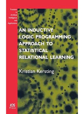 预订 An Inductive Logic Programming Approach to Statistical Relational Learning: 9781586036744