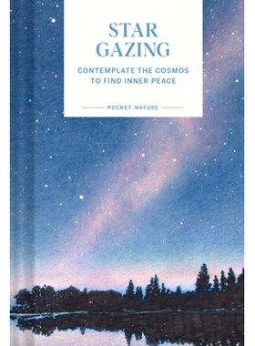预订 Pocket Nature: Stargazing: Contemplate the Cosmos to Find Inner Peace: Contemplate the Cosmos to Find Inner Peace P