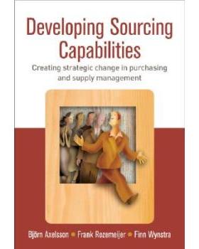 【预订】Developing Sourcing Capabilities - Creating Strategic Change in Purchasing and Supply Management