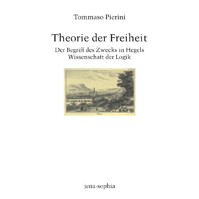 预订 Theorie der Freiheit: Der Begriff des Zwecks in Hegels Wissenschaft der Logik 自由论：黑格尔逻辑科学中的目的概念: 9