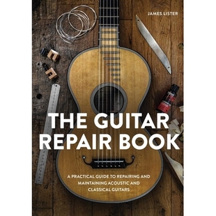 预订 The Guitar Repair Book: A Practical Guide to Repairing and Maintaining Acoustic and Classical Guitars: 978071984418