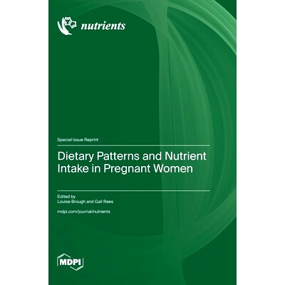 预订 Dietary Patterns and Nutrient Intake in Pregnant Women: 9783036595726