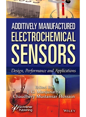 预订 Additively Manufactured Electrochemical Sensors: Design, Performance and Applications 增材制造的电化学传感器：设计
