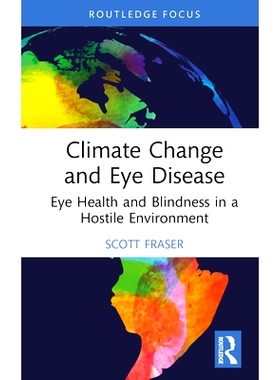 预订 Climate Change and Eye Disease: Eye Health and Blindness in a Hostile Environment 气候变化与眼病：敌对环境下的眼健