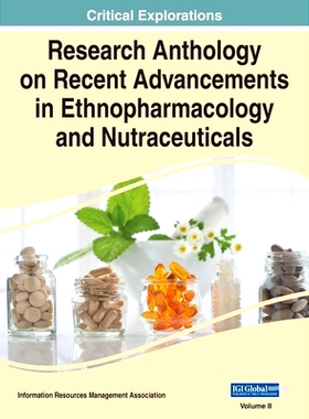 预订 Research Anthology on Recent Advancements in Ethnopharmacology and Nutraceuticals, VOL 2: 9781668440025