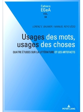 预订 Usages des mots, usages des choses: Quatre études sur la littérature et les artefacts: 9783034348157