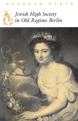 【预售】Jewish High Society in Old Regime Berlin