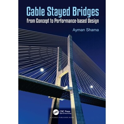 预订 Cable Stayed Bridges: From Concept to Performance-based Design 斜拉桥：从概念到基于效能的设计: 9781138557895