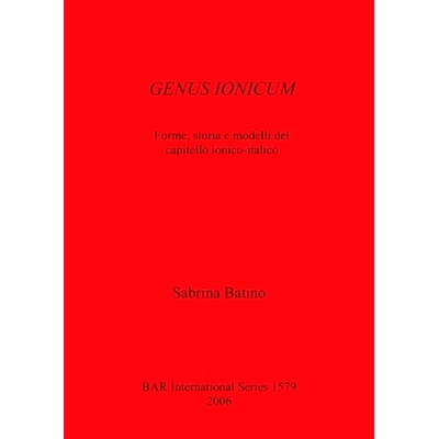 预订 GENUS IONICUM: Forme, storia e modelli del capitello ionico-italico 离子属: 9781841717678