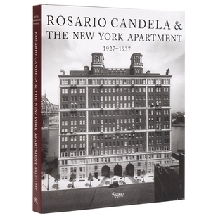 预订 Rosario Candela & the New York Apartment: 1927-1937 the Architecture of the Age: 9780847867820