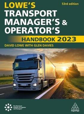 [预订]Lowe’s Transport Manager and Operator’s Handbook 2023 9781398609914