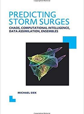 【预售】Predicting Storm Surges: Chaos, Computational Intelligence, Data Assimilation and Ensembles